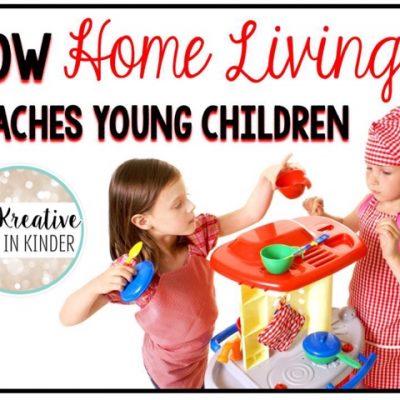 The Importance of Home Living for Young Learners
