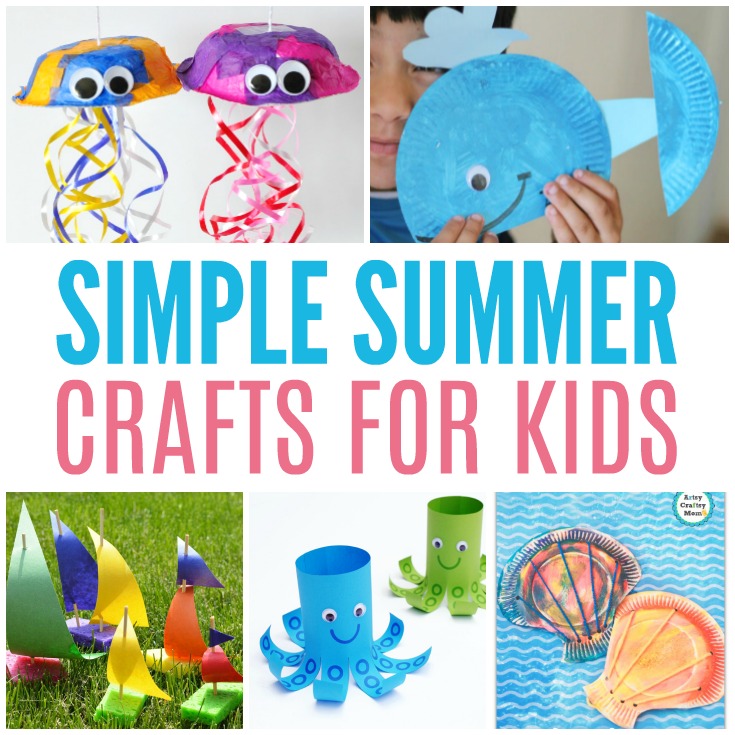 Simple Summer Crafts for Kids to Make