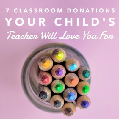 7 Donations Your Child’s Teacher Will Love