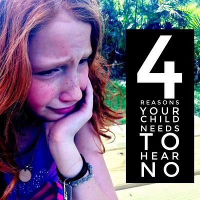 Four Reasons Your Child Needs To Hear No