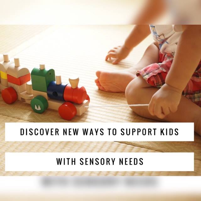 Discover New Ways To Support Kids With Sensory Needs - Kreative in Kinder