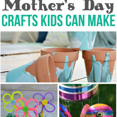 20 Mother’s Day Crafts Kids Can Make
