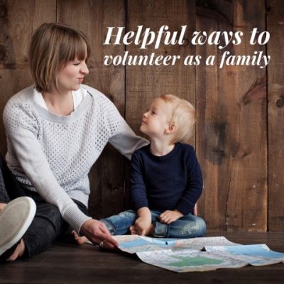 Five Helpful Ways to Volunteer as a Family